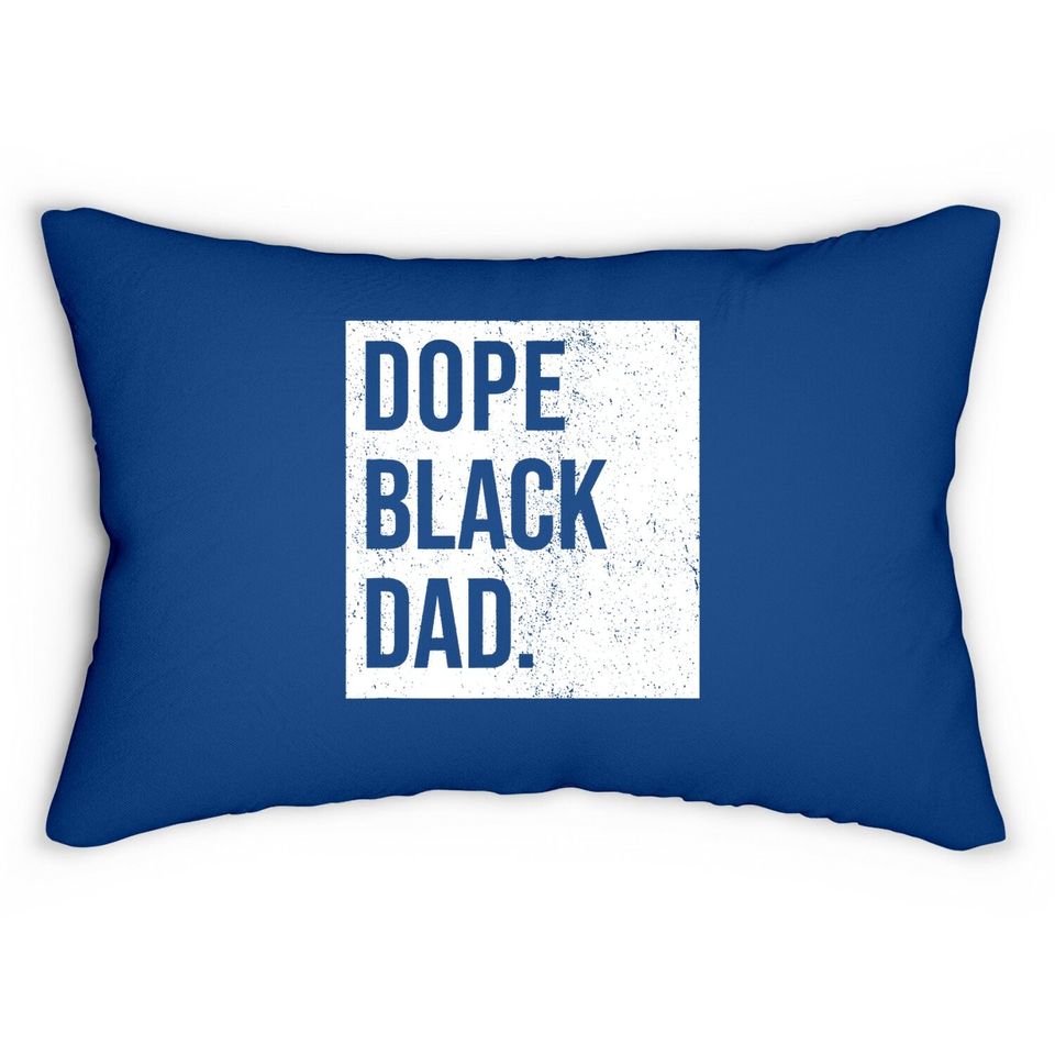 Dope Black Dad Black Fathers Matter Gift For Dads Lumbar Pillow