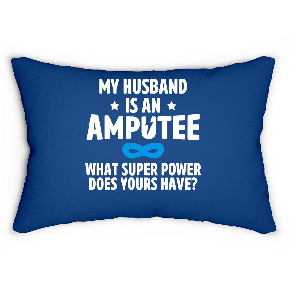 Amputee Humor Husband Leg Arm Funny Recovery Gifts Lumbar Pillow