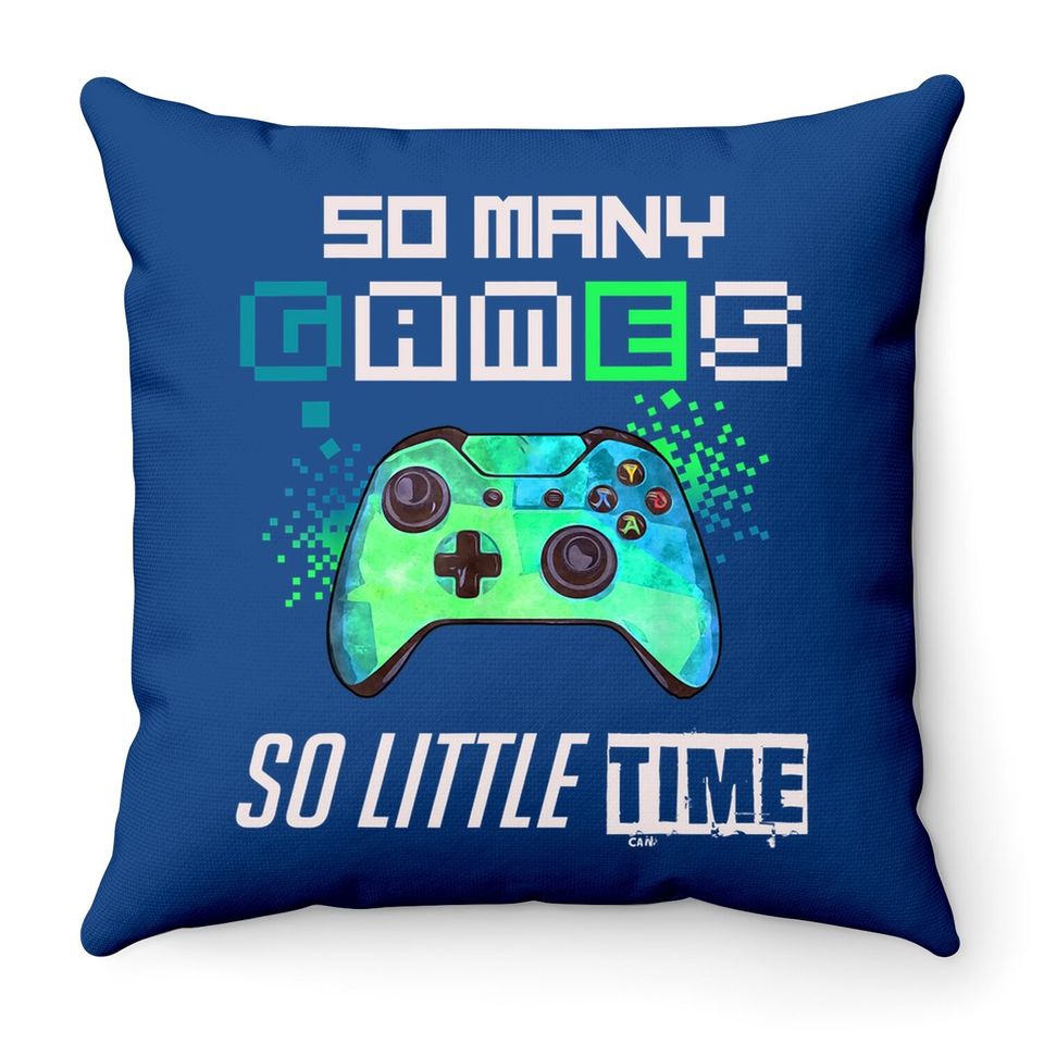 So Many Video Games Gift For Gamer Esport Throw Pillow