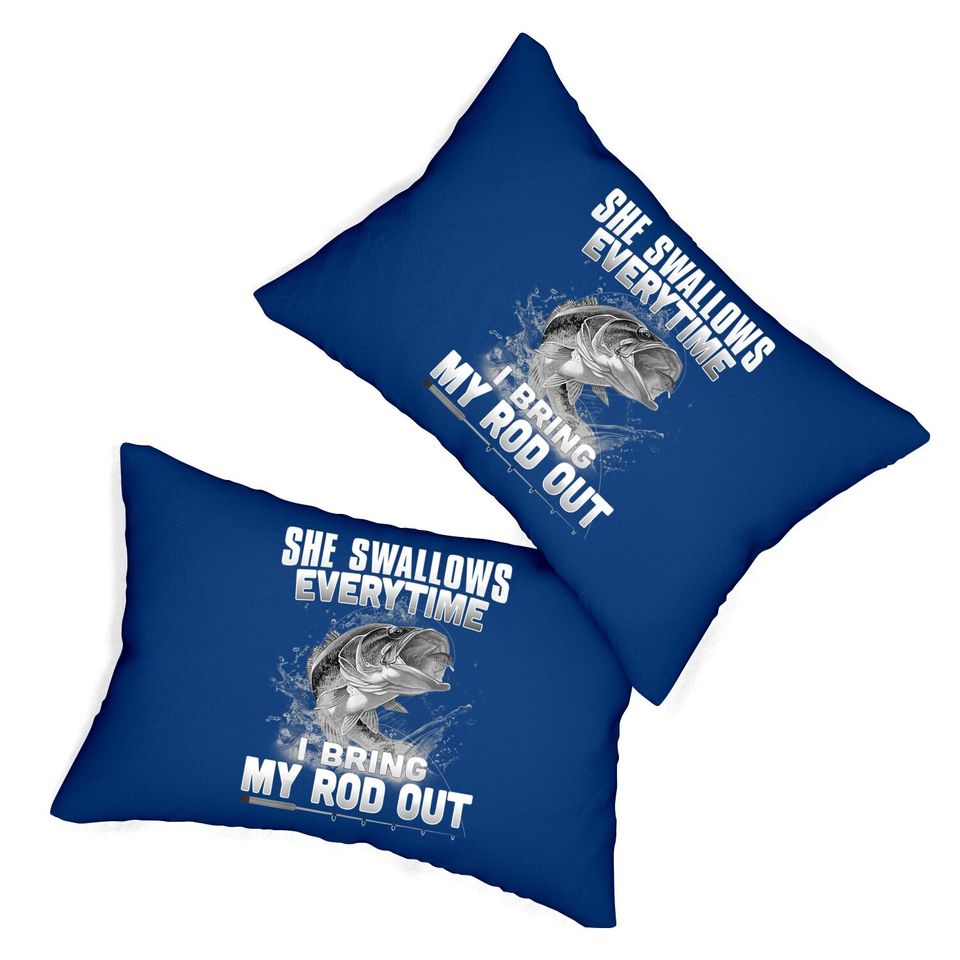 Funny Fishing Gift For Cool Gag She Swallows Everytime Lumbar Pillow