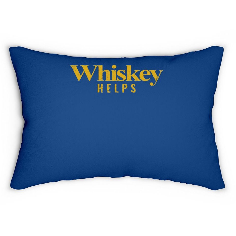 Lumbar Pillow Whiskey Helps
