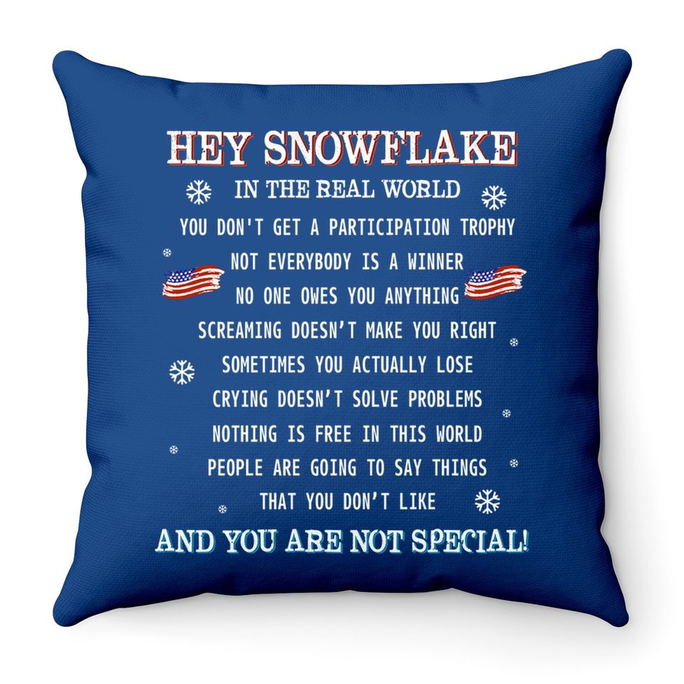 Hey Snowflake The Real World Veteran Throw Pillow