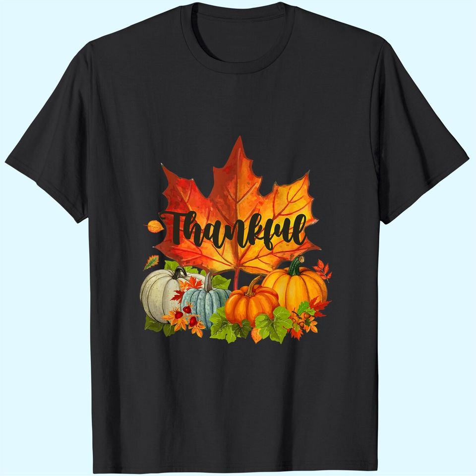 Happpy Thanksgiving Day Autumn Fall Maple Leaves Thankful T-Shirt