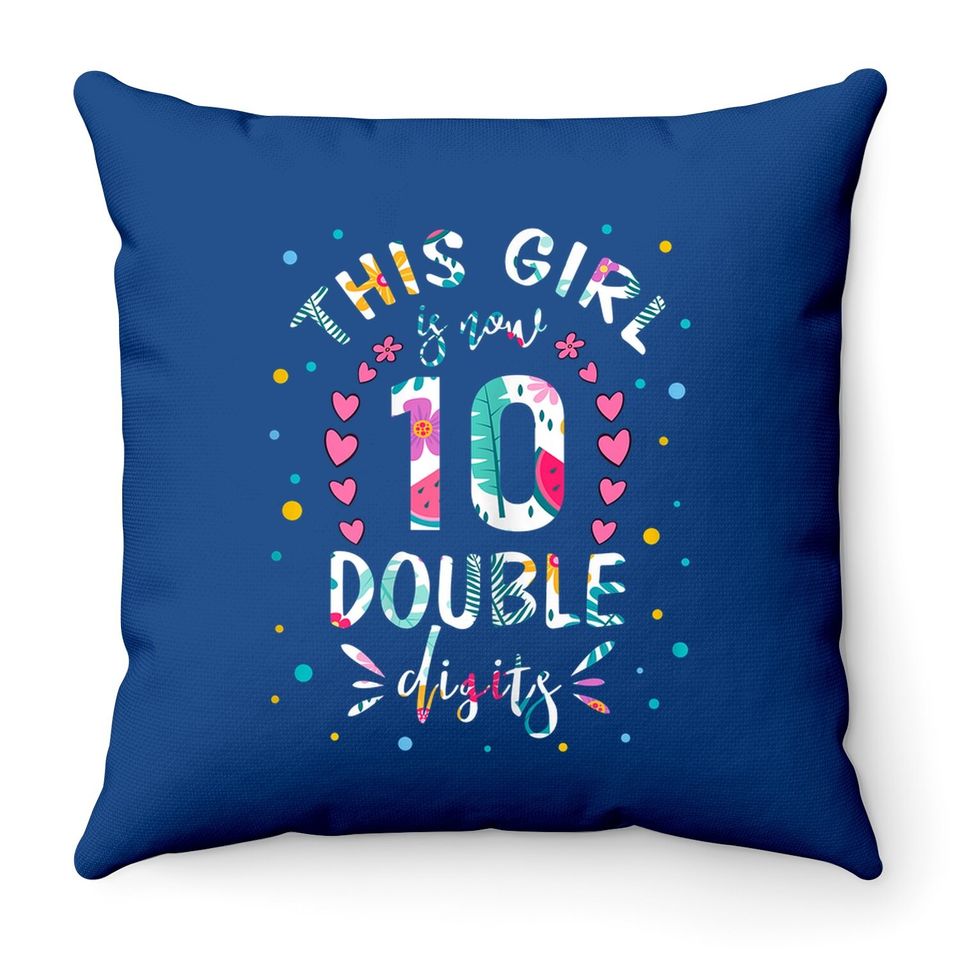 This Girl Is Now 10 Double Digits Throw Pillow 10th Birthday Gift Throw Pillow