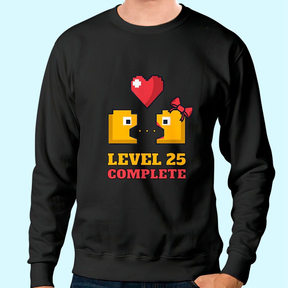 Funny Gamers Level 25 Complete 25th Wedding Anniversary Sweatshirt
