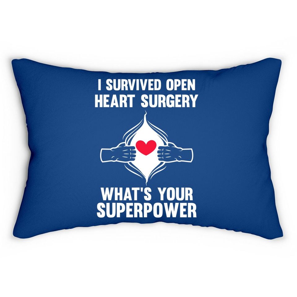 I Survived Open Heart Surgery Open Heart Surgery Lumbar Pillow