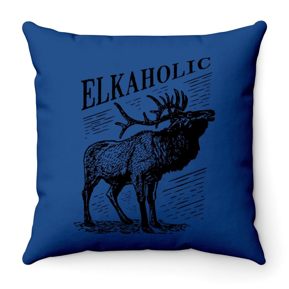 Funny Elk Hunting Throw Pillow Elkaholic For Hunters Throw Pillow
