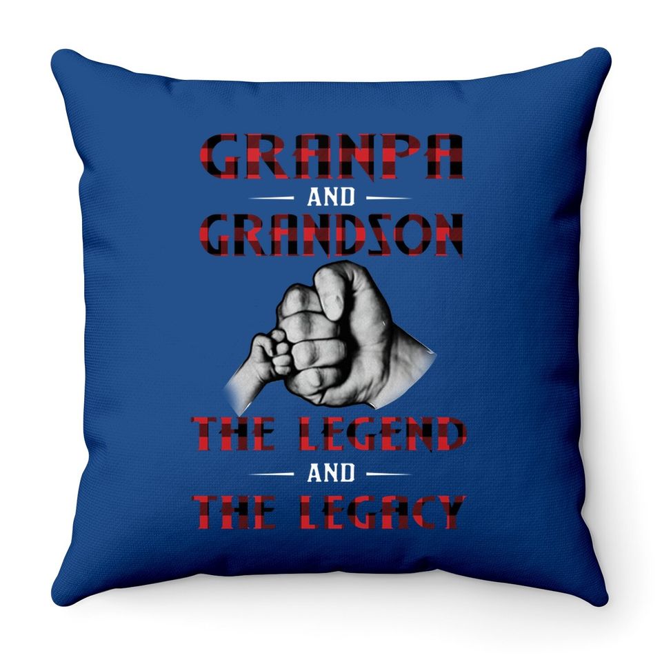 Grandpa And Grandson The Legend And The Legacy Throw Pillow