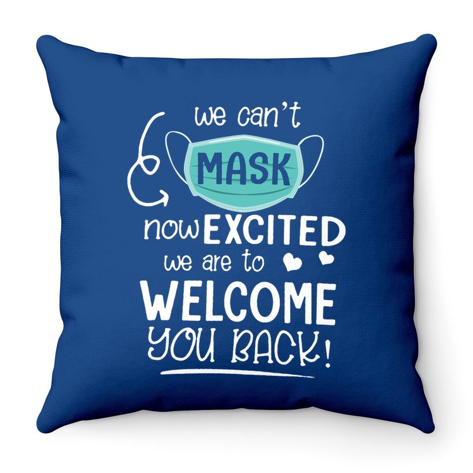 Cant Mask Excited Back To School Teacher 1st Day Of Schools Throw Pillow