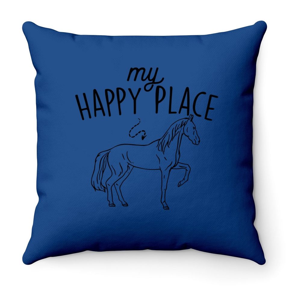 My Happy Place - Horse Lover Equestrian Horseback Rider Throw Pillow