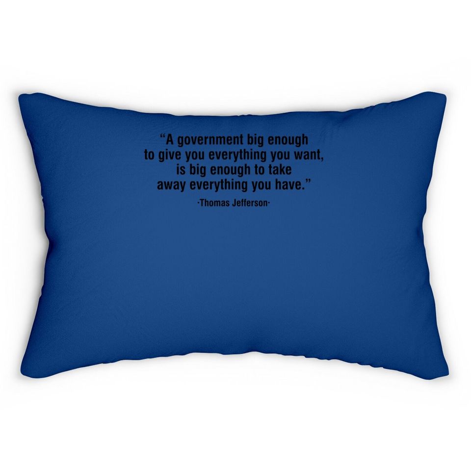 A Government Big Enough Adult Humor Graphic Novelty Sarcastic Funny Lumbar Pillow