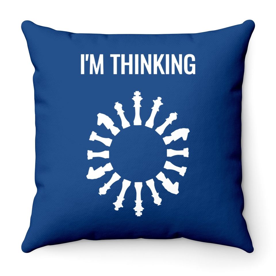 I Am Thinking Chess Pieces I'm Thinking Chess Gamer Throw Pillow