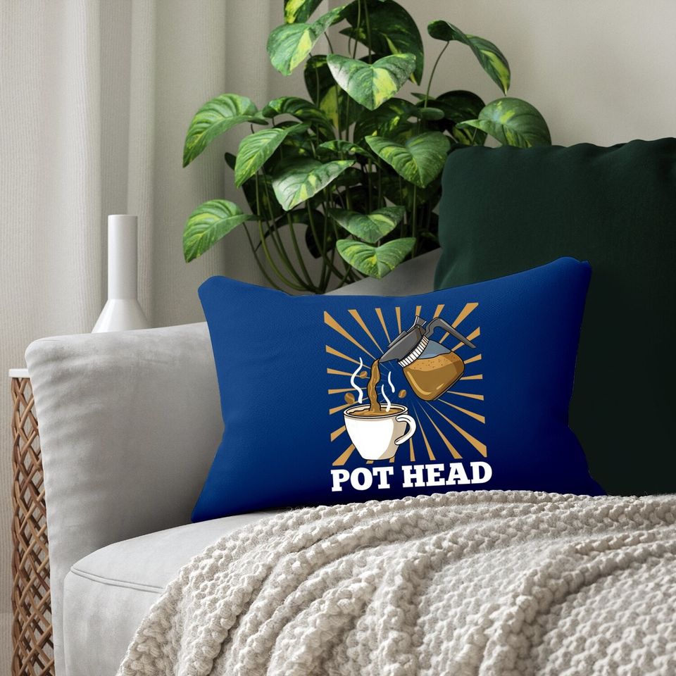 Pot Head For Coffee Gift Lumbar Pillow