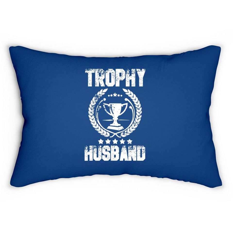 Trophy Husband  father's Dayt Lumbar Pillow