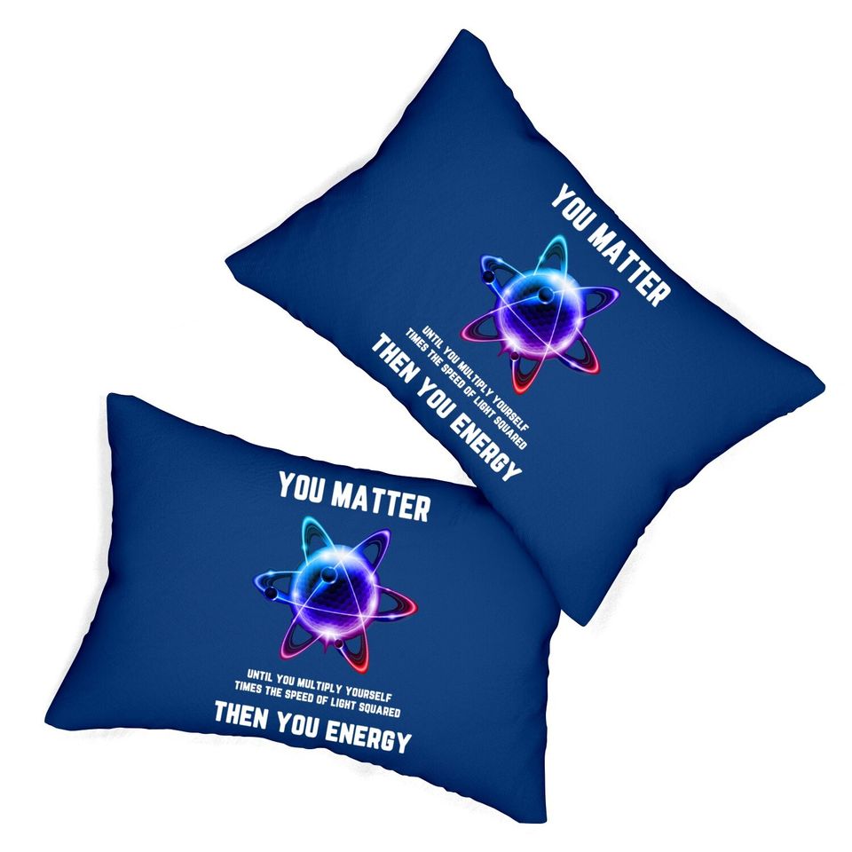 You Matter Energy Lumbar Pillow