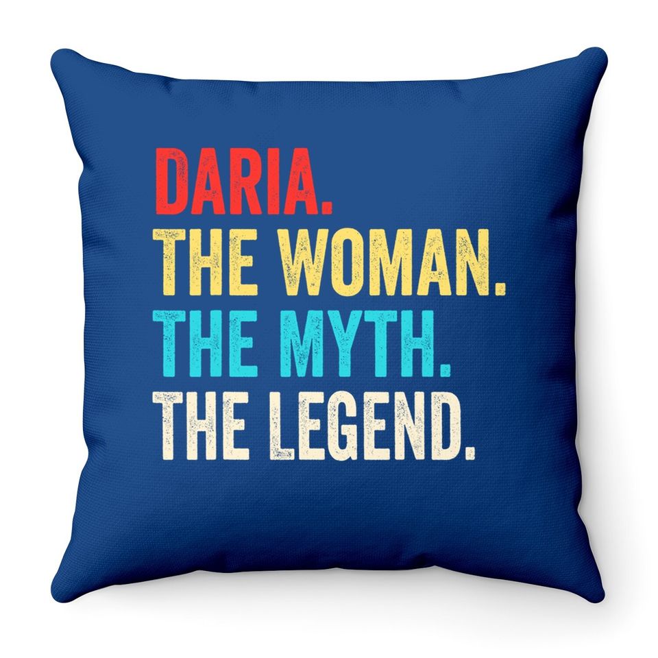 Name Daria The Woman The Myth And The Legend Throw Pillow