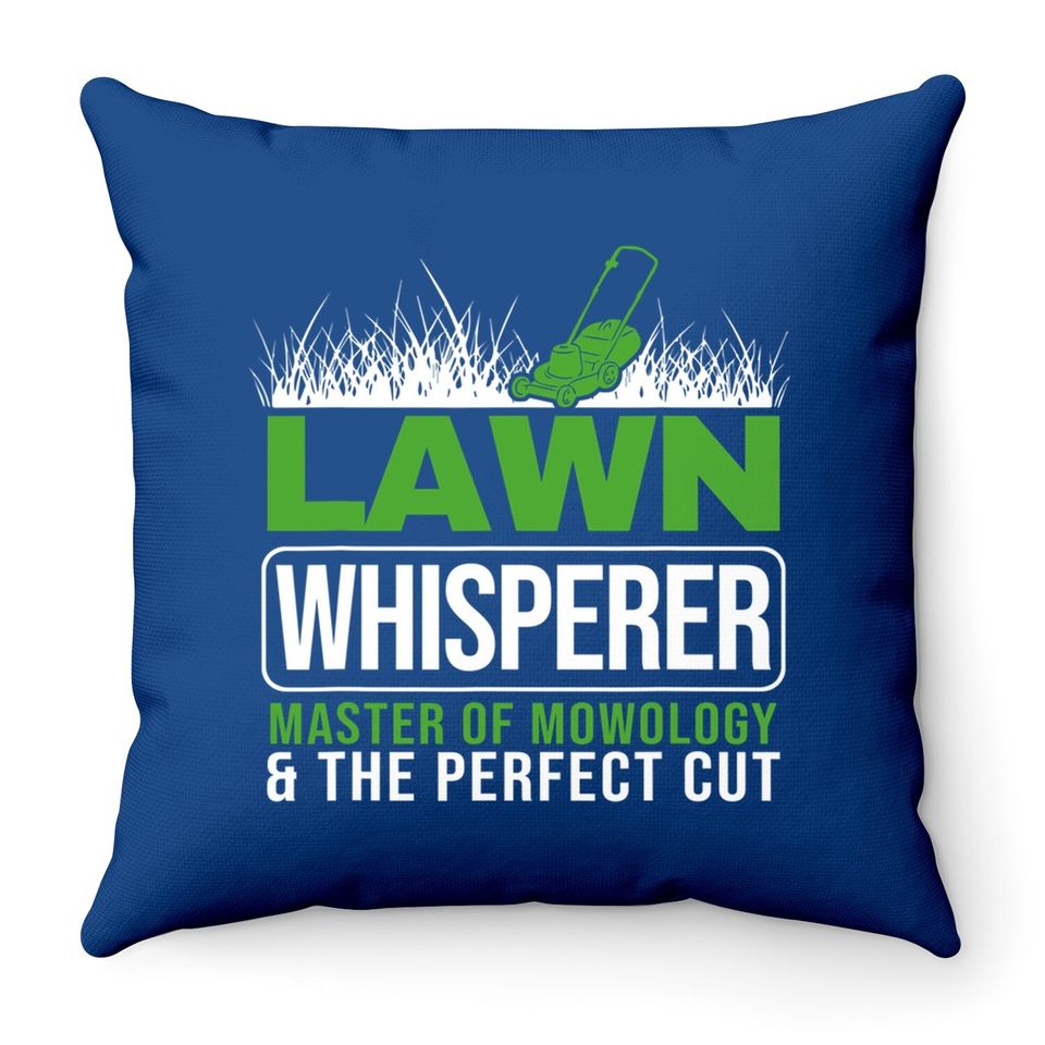 Lawn Whisper Groundskeeper Landscaper Gardener Lawn Mowing Throw Pillow