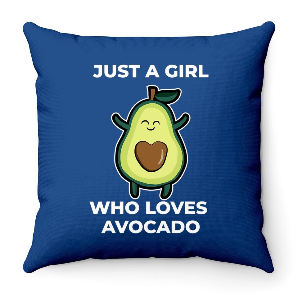 Just A Girl Who Loves Avocado Throw Pillow