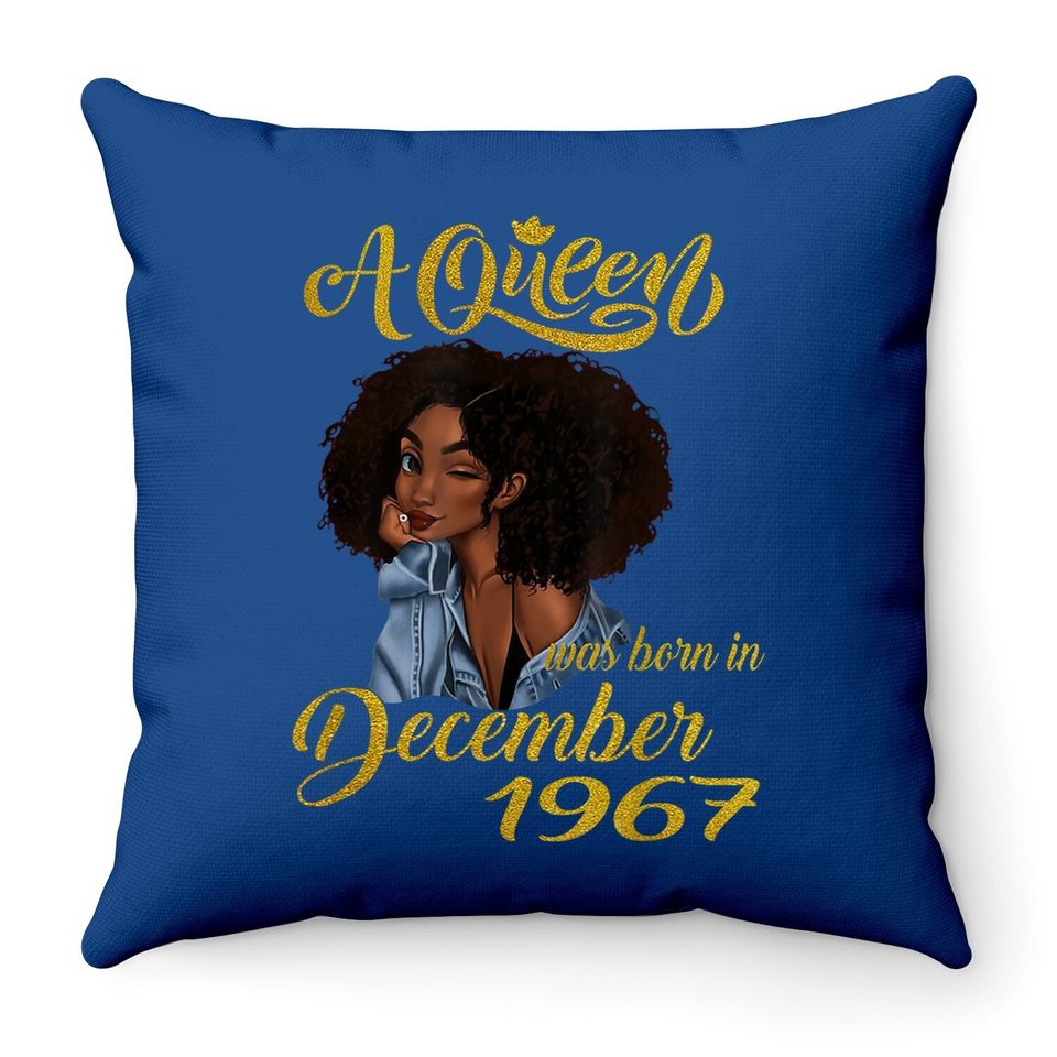 A Queen Was Born In December 1967 53rd Birthday Gifts Throw Pillow