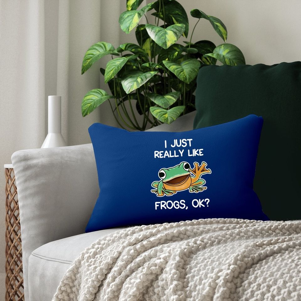 I Just Really Like Frogs Owner Lover Frog Gifts Lumbar Pillow