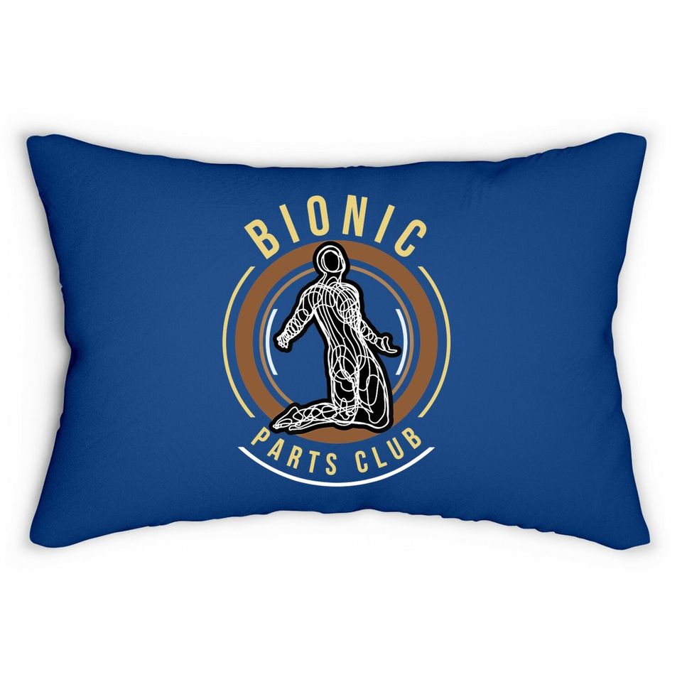 Bionic Club Custom Parts Knee Hip Replacements Lumbar Pillow