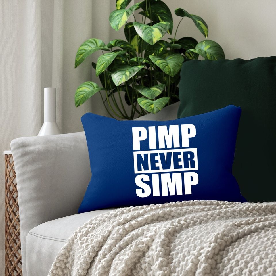 Pimp Never Simp Pimpin Lumbar Pillow