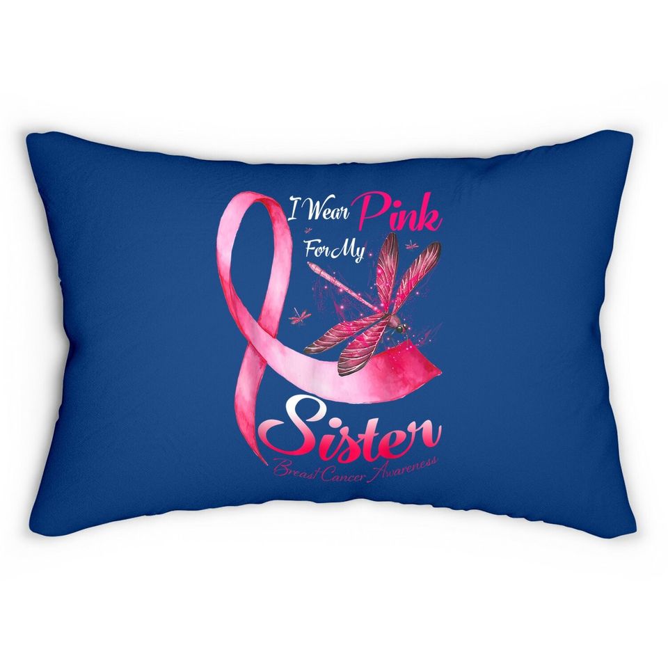 I Wear Pink For My Sister Dragonfly Breast Cancer Lumbar Pillow