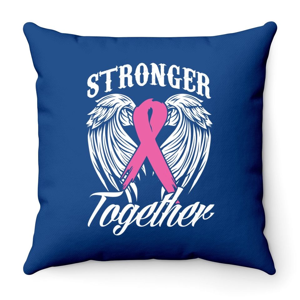 Stronger Together Breast Cancer Awareness Month Pink Ribbon Throw Pillow