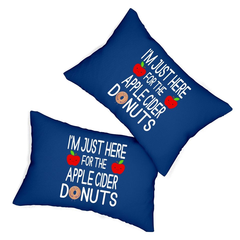 I'm Just Here For The Apple Cider Donuts Apple Picking Lumbar Pillow