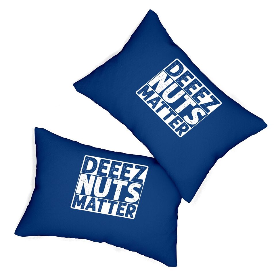 Deez Nuts Matter Lumbar Pillow