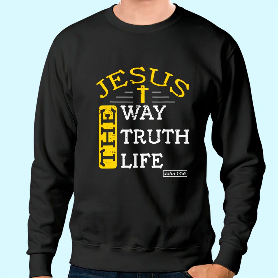 Christian Bible Verse 14:6 Gift Sweatshirt