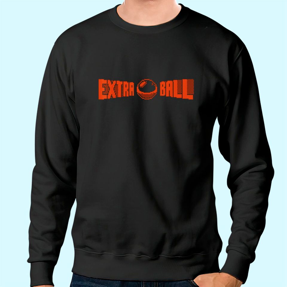 Classic Retro Pinball Gift - Extra Ball - Pixel Art Sweatshirt