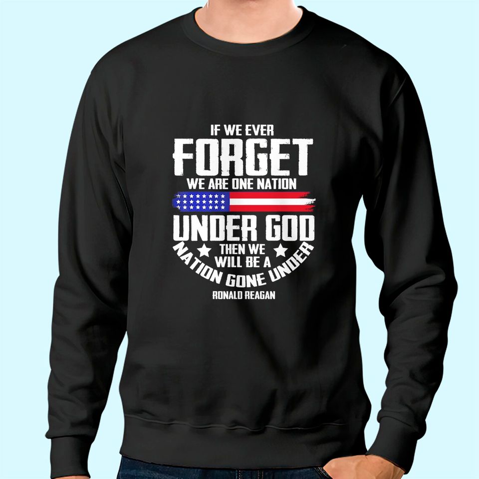If We Ever Forget One Nation Under God Tee