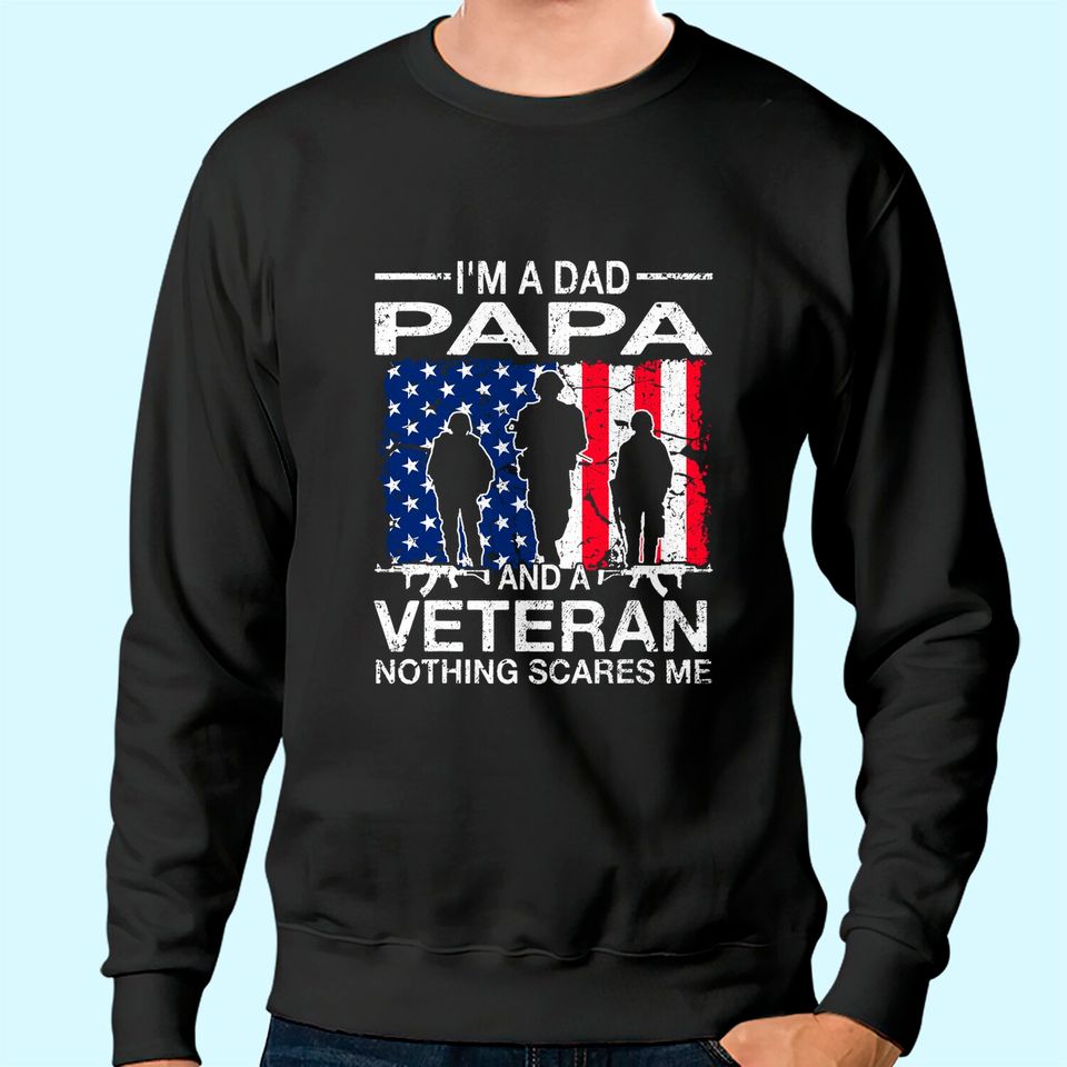 Veterans Day I'm A Dad Papa Sweatshirt