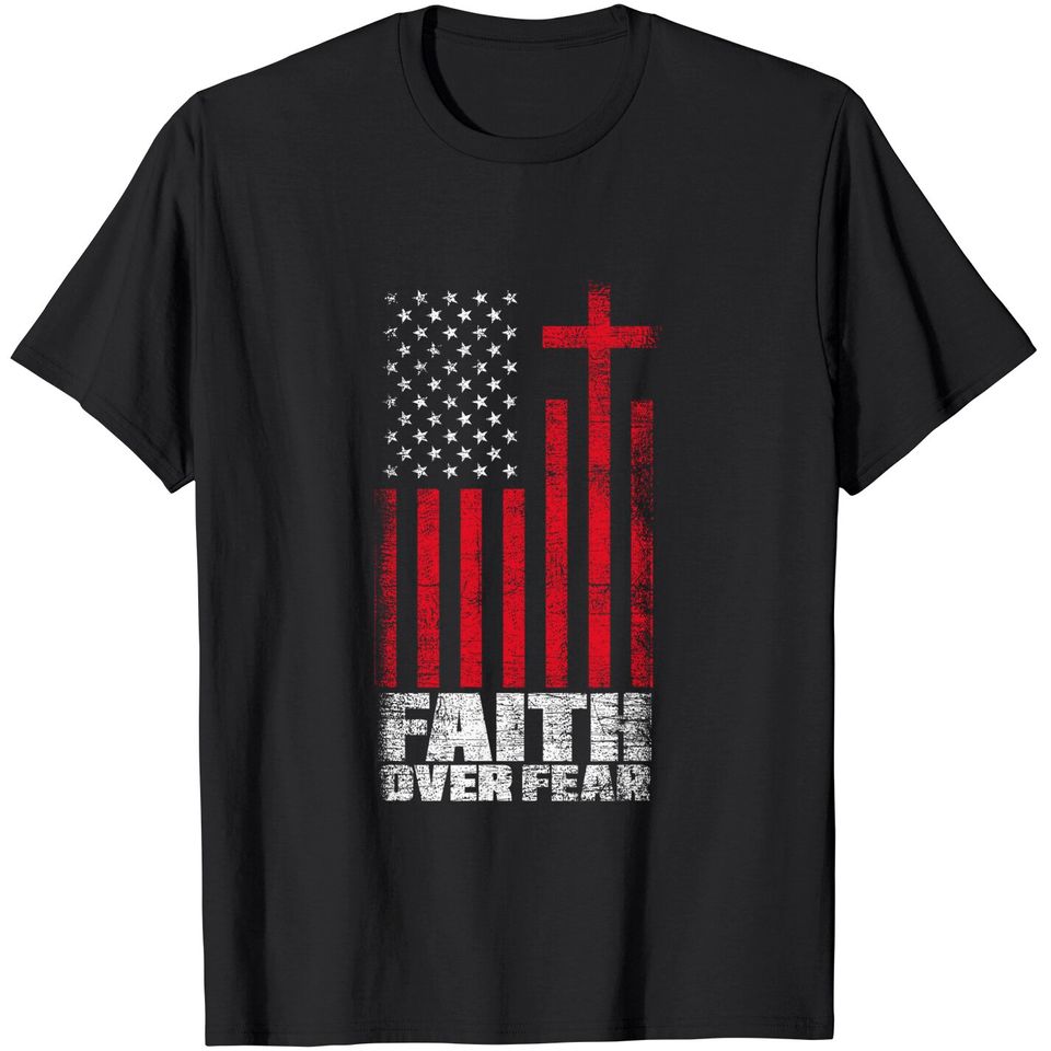 America Pride Faith Over Fear USA Flag Prayer T-Shirt