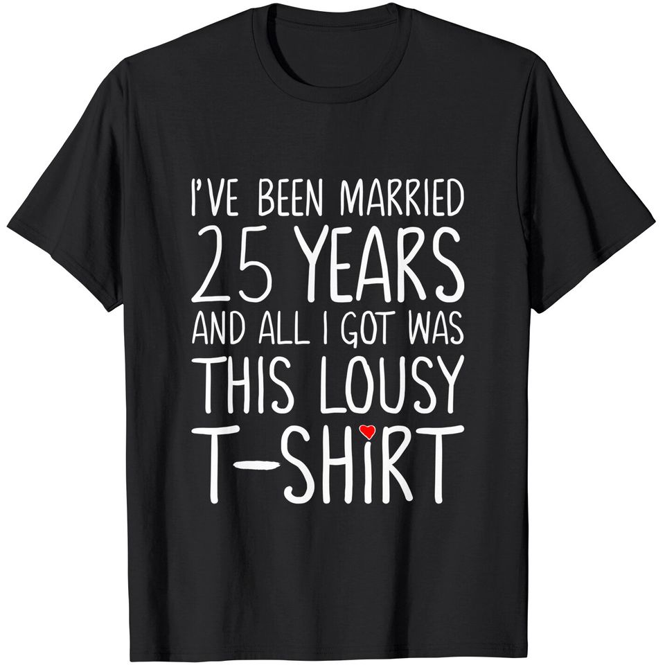 25th Wedding Anniversary Gift for Her, Spouse Wife & Husband T-Shirt