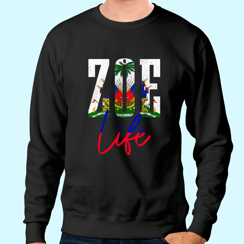 Haiti Flag Zoe Haitian Life Pride Sweatshirt