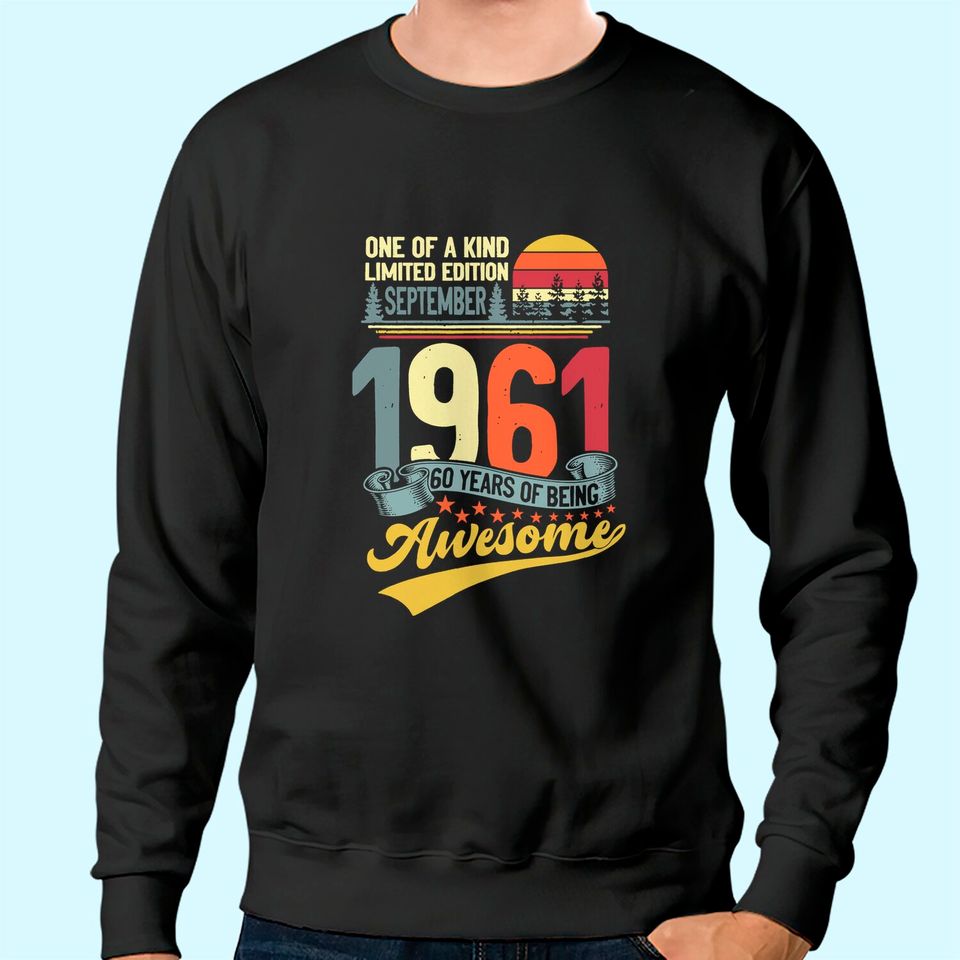 60th Birthday September 1961 60 Years Old 60th Bday Month Sweatshirt