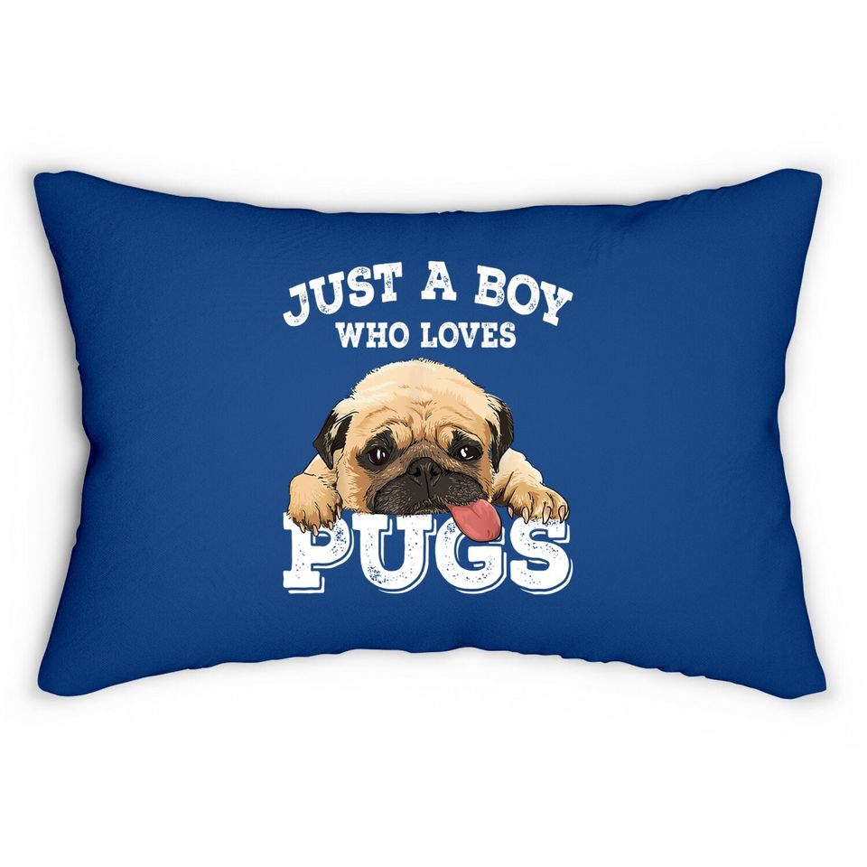 Just A Boy Who Loves Pugs Pug Lover Gift For Boys Lumbar Pillow