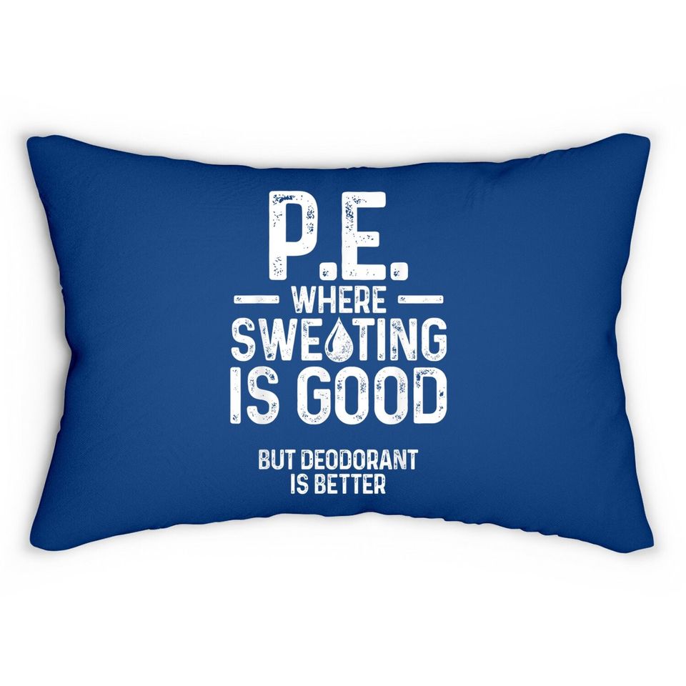 Pe Physical Education Teacher Sweating Lumbar Pillow