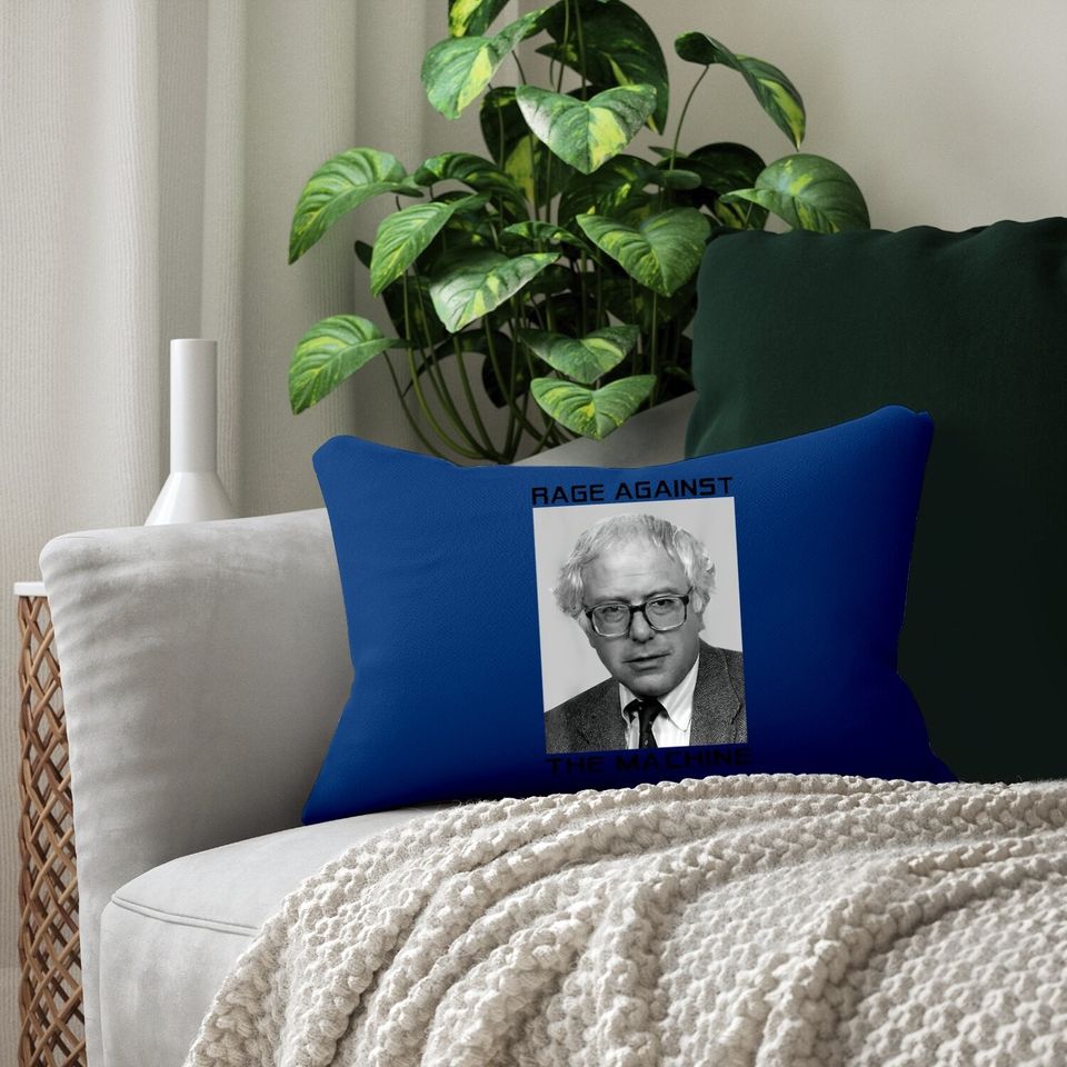 Rage Against Bernie The Machine Funny Lumbar Pillow