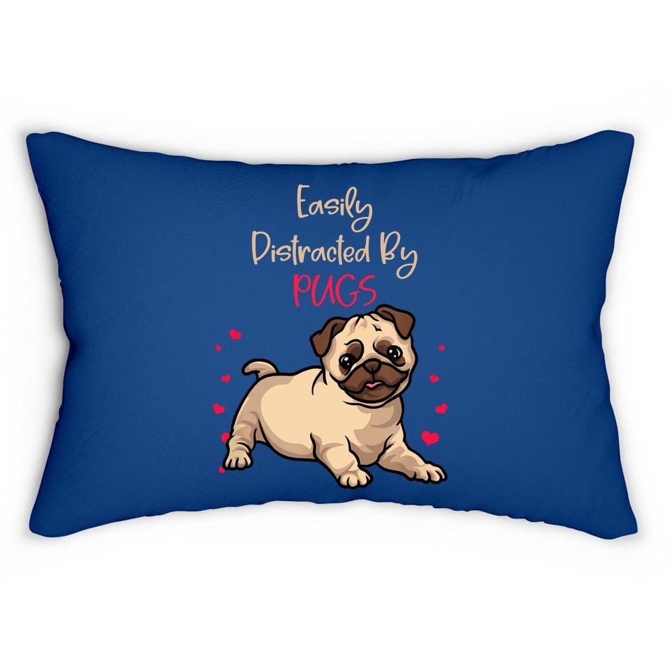 Cute Pug Lovers Easily Distracted By Pugs Lumbar Pillow