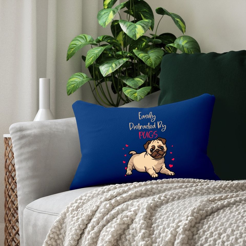 Cute Pug Lovers Easily Distracted By Pugs Lumbar Pillow