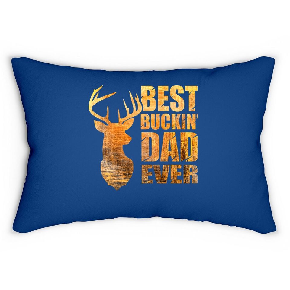 Best Buckin' Dad Ever Deer Hunting Lumbar Pillow