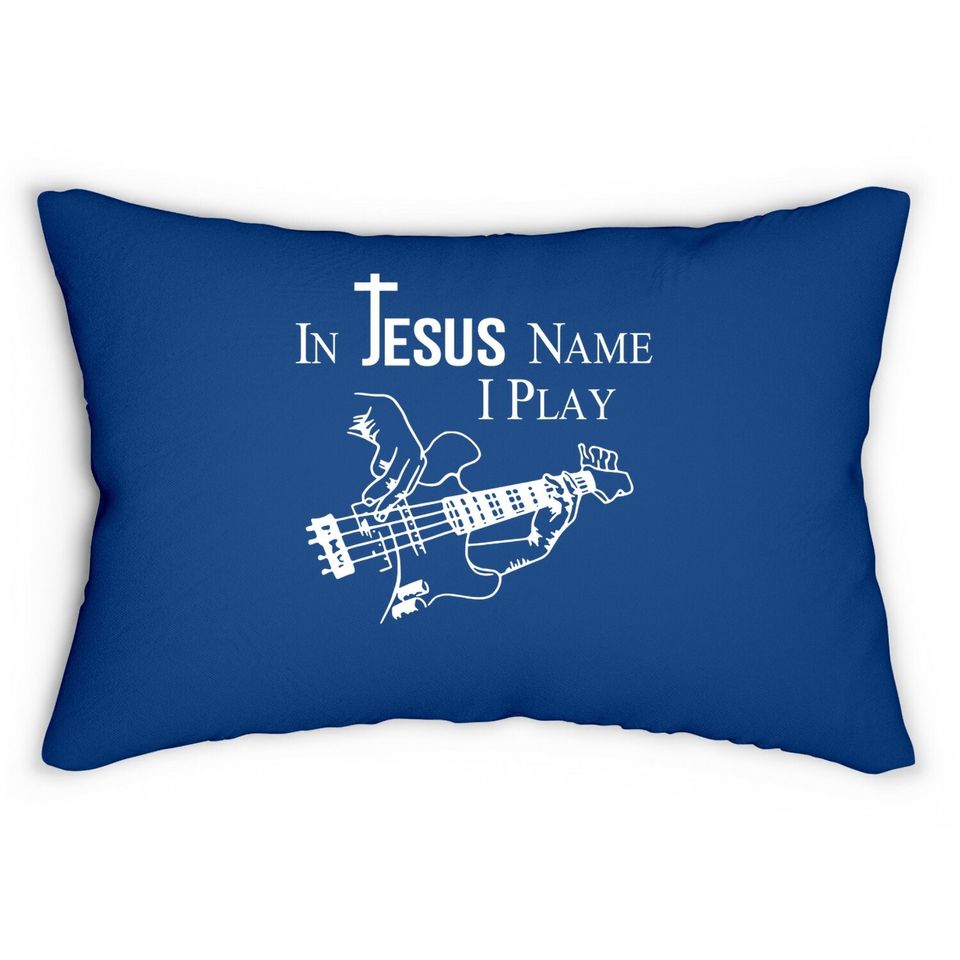 In Jesus Name I Play Guitar Christian Guitar Player Lumbar Pillow