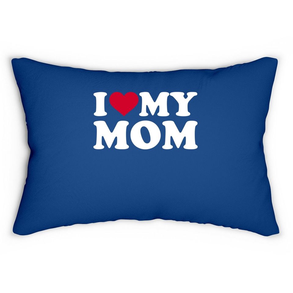 I Love My Mom Lumbar Pillow
