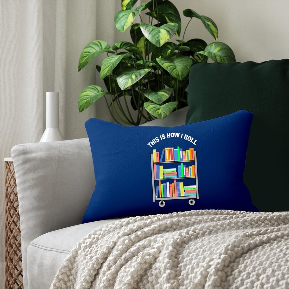 This Is How I Roll Book Librarian Lumbar Pillow