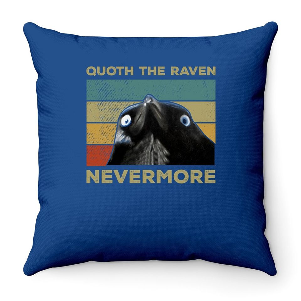 Quoth The Raven Nevermore Throw Pillow