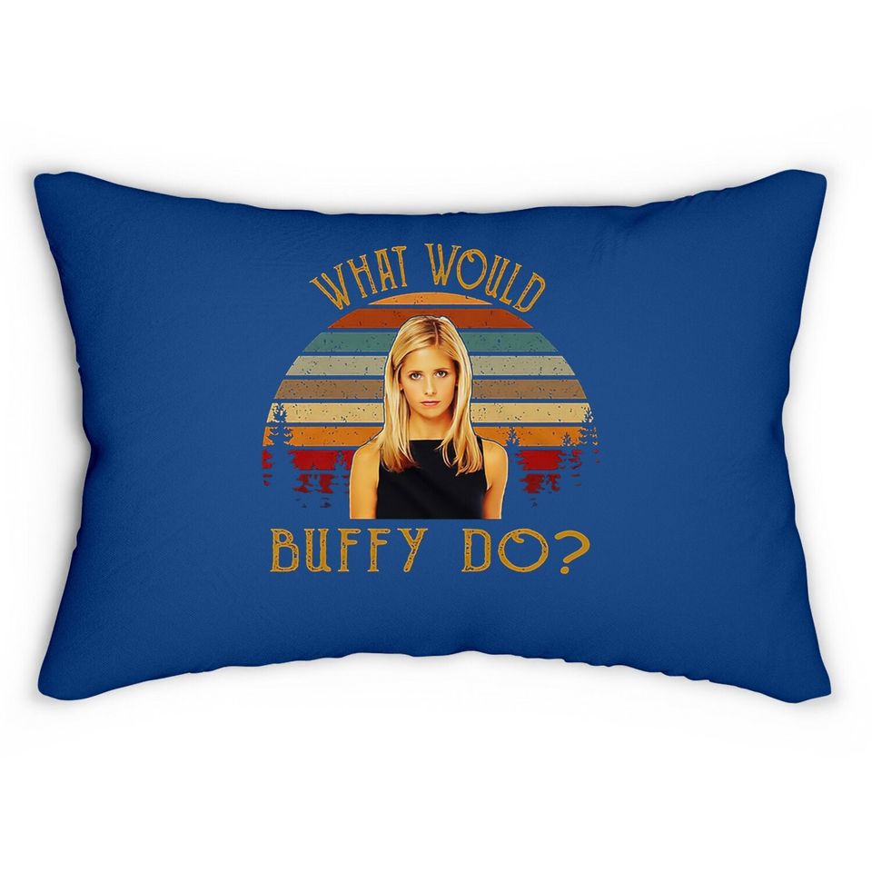 Buffy The Vampire Slayer What Would Buffy Lumbar Pillow