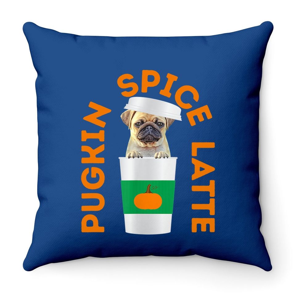 Pugkin Spice Latte Throw Pillow Pug Pumpkin Spice Latte Throw Pillow Throw Pillow